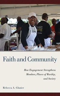Faith and Community: How Engagement Strengthens Members, Places of Worship, Society
