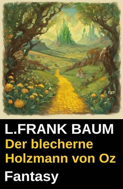 Der blecherne Holzmann von Oz: Fantasy