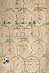 Les accordailles: Pièce en un acte, en vers, représentée pour la première fois au Théâtre de la Bodinière, le 24 décembre 1904