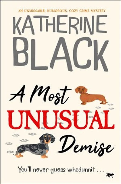 A Most Unusual Demise: An unmissable, humorous, cozy crime mystery