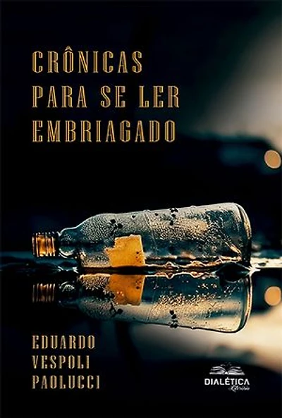 Crônicas Para Se Ler Embriagado