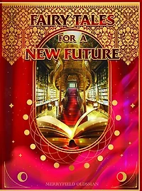 Fairy Tales for a New Future