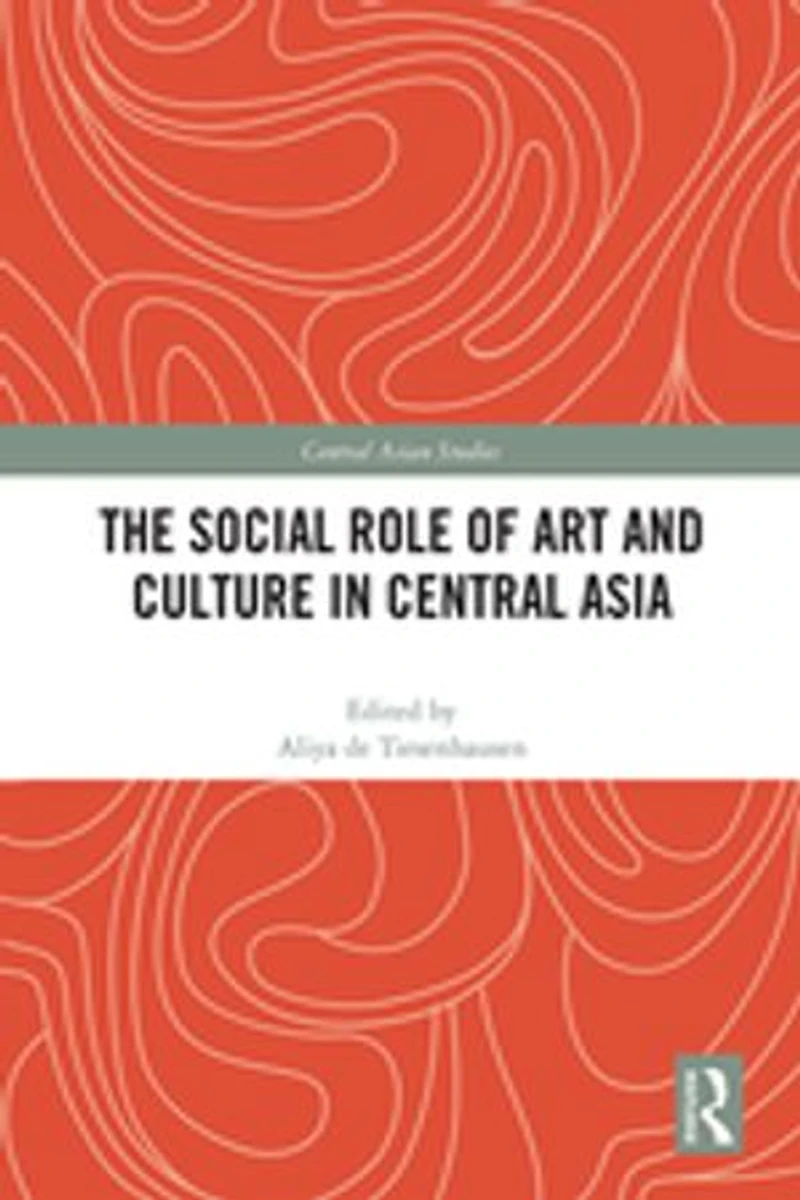 The Social Role of Art and Culture Central Asia