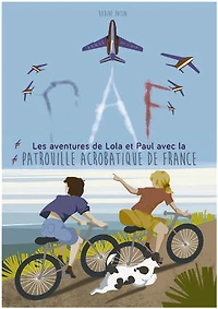 Les aventures de Lola et Paul avec la Patrouille Acrobatique de France