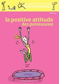 La positive attitude des paresseuses