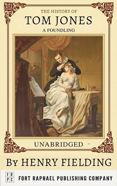 The History of Tom Jones, A Foundling - Unabridged