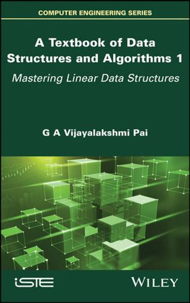 A Textbook of Data Structures and Algorithms, Volume 1: Mastering Linear
