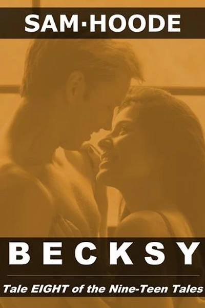 Becksy: Nine-Teen Tales, #8