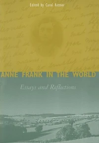 Anne Frank the World: Essays and Reflections