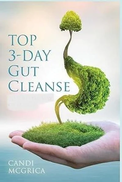 Top 3-Day Gut Cleanse: Gut Cleanse, antioxidants & phytochemicals, gut health, digestive issues