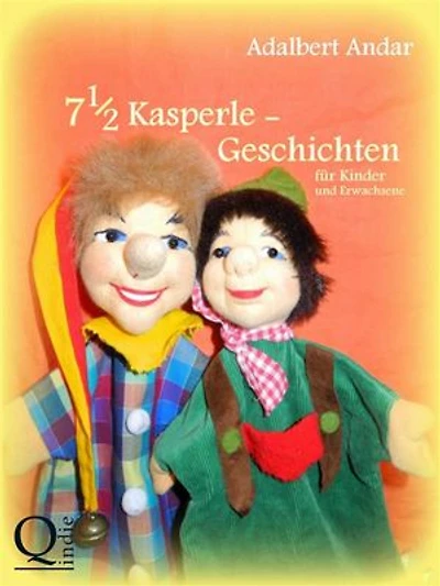 7 1/2 Kasperlegeschichten: für Kinder und Erwachsene