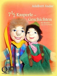 7 1/2 Kasperlegeschichten: für Kinder und Erwachsene