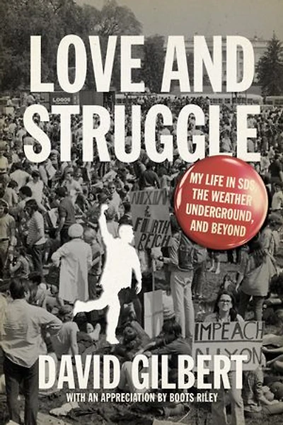 Love and Struggle: My Life SDS, the Weather Underground, Beyond