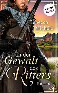 der Gewalt des Ritters: Roman