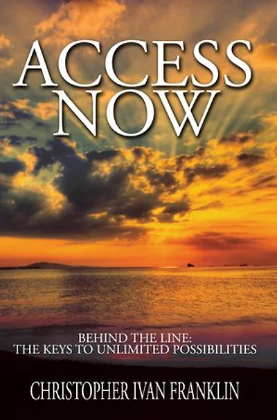 Access Now: Behind The Line: Keys to Unlimited Possibilities