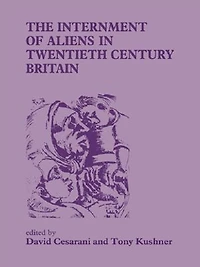 The Internment of Aliens Twentieth Century Britain
