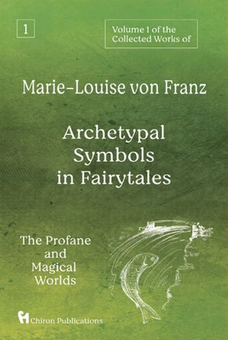 Archetypal Symbols in Fairytales: The Profane and Magical Worlds