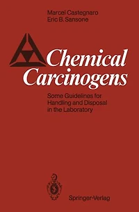 Chemical Carcinogens: Some Guidelines for Handling and Disposal the Laboratory