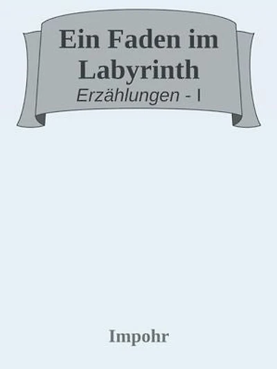 Ein Faden im Labyrinth