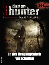 Dorian Hunter 161: In der Vergangenheit verschollen