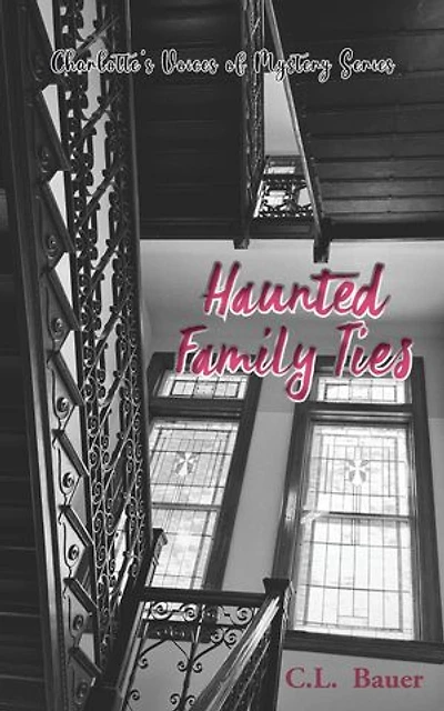 Haunted Family Ties: Charlotte's Voices of Mystery, #4