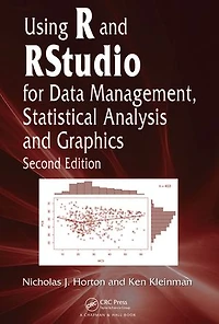 Using R and RStudio for Data Management, Statistical Analysis, Graphics