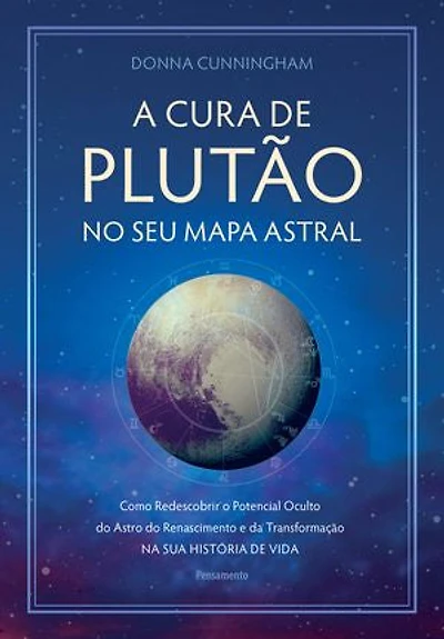 A cura de plutão no seu mapa astral: Como redescobrir o potencial oculto do astro do renascimento e da transformação na sua história de vida