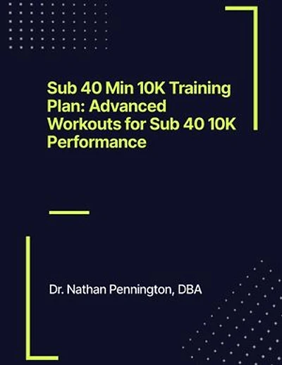 Sub 40 Min 10K Training Plan | Advanced Workouts for Sub 40 10K Performance