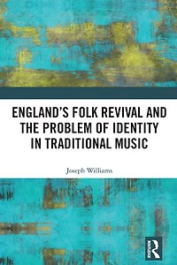 England's Folk Revival and the Problem of Identity Traditional Music