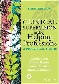 Clinical Supervision in the Helping Professions: A Practical Guide