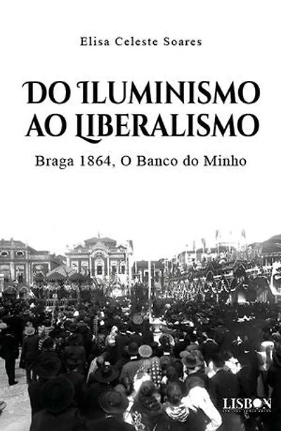 Do Iluminismo ao Liberalismo. Braga 1864, O Banco do Minho