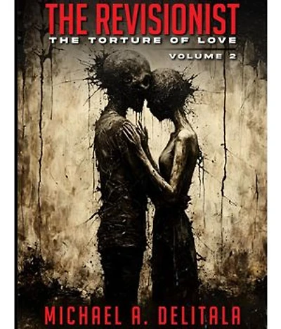 The Revisionist- Volume 2: The Torture of Love
