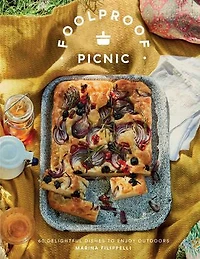 Foolproof Picnic: 60 Delightful Dishes to Enjoy Outdoors