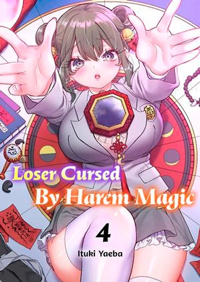 Loser Cursed By Harem Magic: Volume 4