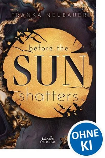 Before the Sun Shatters (Scandalous Secrets, Band 1): Prickelnde Bodyguard-Romance voller Intrigen und Gossip - Romantic-Suspense