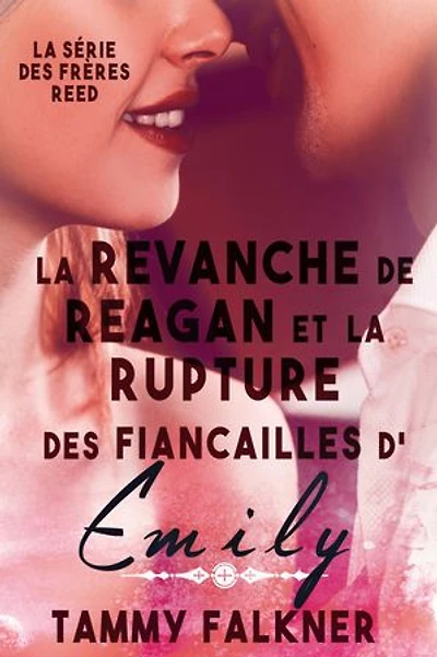 La revanche de Reagan et la rupture des fiançailles d’Emily