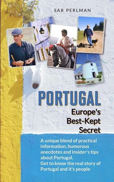 Sar Perlman's Portugal Best-Kept Travel Secrets: Sar Perlman'sBest-Kept Travel Secrets, #1