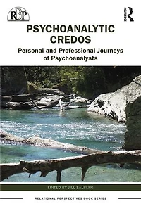 Psychoanalytic Credos: Personal And Professional Journeys Of Psychoanalysts