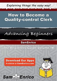 How to Become a Quality-control Clerk