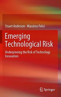 Emerging Technological Risk: Underpinning the Risk of Technology Innovation