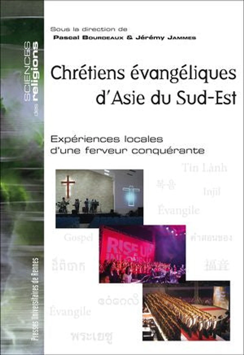 Chrétiens évangéliques d'Asie du Sud-Est: expériences locales d'une ferveur conquérante