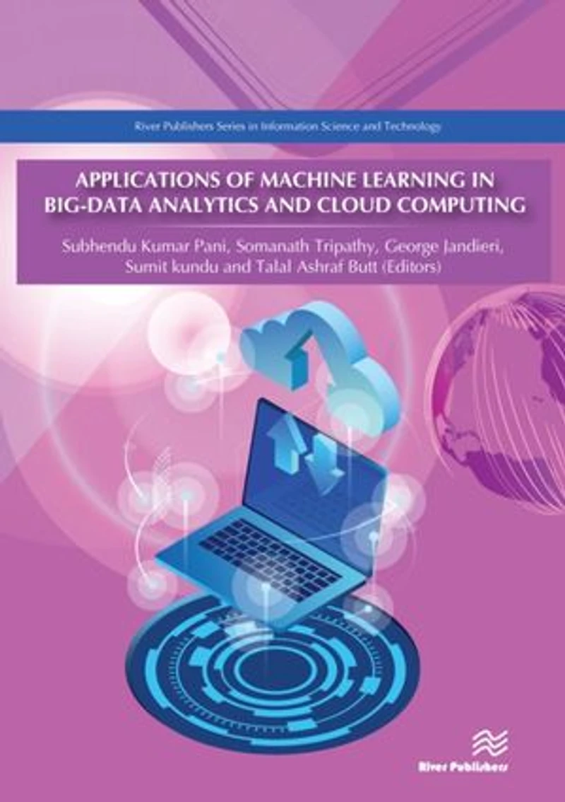 Applications of Machine Learning Big-Data Analytics and Cloud Computing