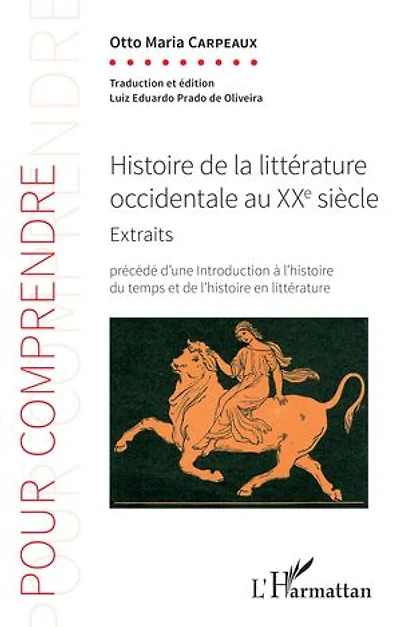 Histoire de la littérature occidentale au XXe siècle: Extraits - Précédé d'une introduction à l'histoire du temps et de l'histoire en littérature