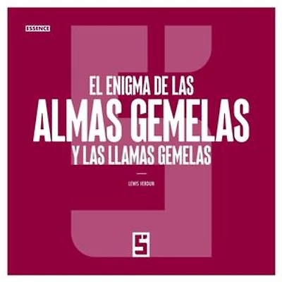 El enigma de las almas gemelas y las llamas gemelas