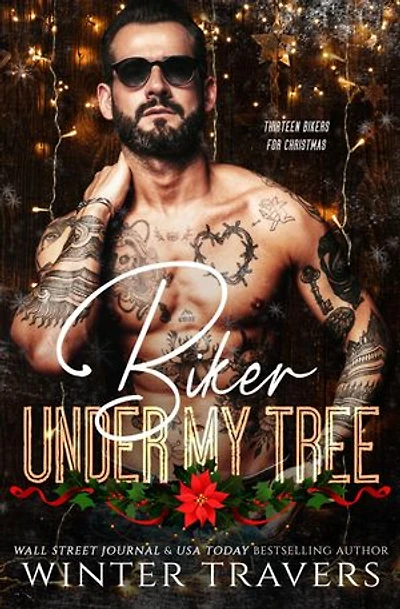 Biker Under My Tree: A Bad Boy Biker Holiday Romance
