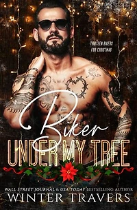 Biker Under My Tree: A Bad Boy Biker Holiday Romance