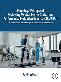 Planning, Writing and Reviewing Medical Device Clinical Performance Evaluation Reports (CERs/PERs): A Practical Guide for the European Union Other Countries