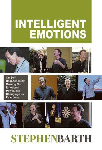 Intelligent Emotions: On Self Responsibility, Owning Our Emotional Power, and Changing Our Reactions