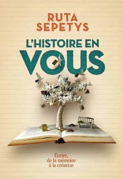 L'HISTOIRE EN VOUS: écrire, de la mémoire à création