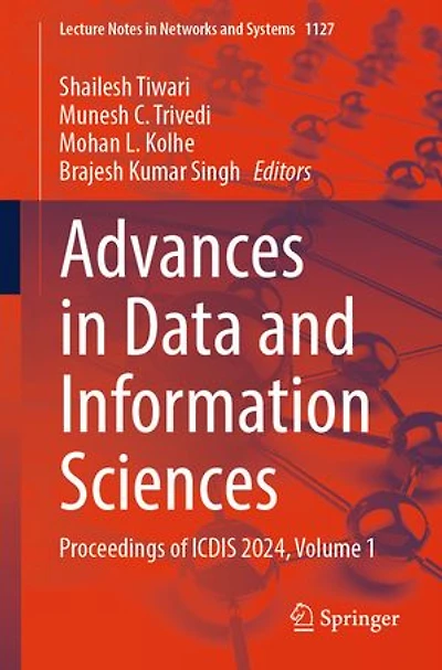 Advances Data and Information Sciences: Proceedings of ICDIS 2024, Volume 1